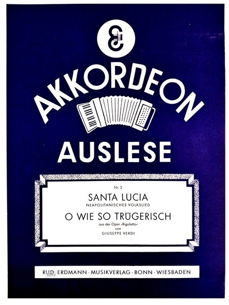Santa Lucia / "O wie so trügerisch" für Akkordeon Santa Lucia / "O wie so trügerisch" für Akkordeon