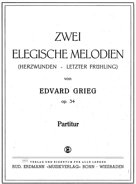 Zwei elegische Melodien op. 34 für Streichorchester Zwei elegische Melodien op. 34 für Streichorchester