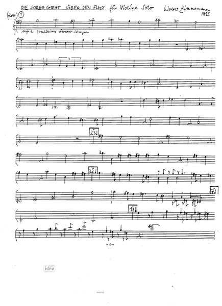 Die Sorge geht über den Fluss für Violine solo (Teil 1 (1989/90/91) Teil 2 (2001)) Die Sorge geht über den Fluss für Violine solo (Teil 1 (1989/90/91) Teil 2 (2001))