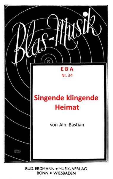 Singende klingende Heimat für Blasorchester Singende klingende Heimat für Blasorchester