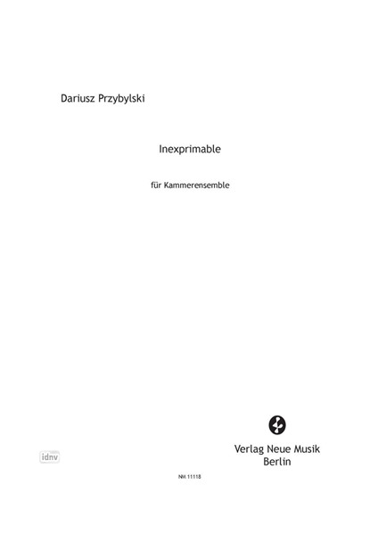 Inexprimable op. 30 für Kammerensemble (2007) Inexprimable op. 30 für Kammerensemble (2007)