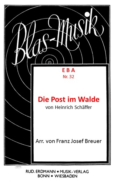 Die Post im Walde Op.12 für Blasorchester Die Post im Walde Op.12 für Blasorchester