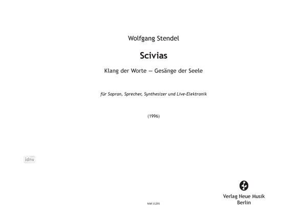 Scivias für Sopran, Sprecher, Synthesizer und Live-Elektronik (1996) Scivias für Sopran, Sprecher, Synthesizer und Live-Elektronik (1996)