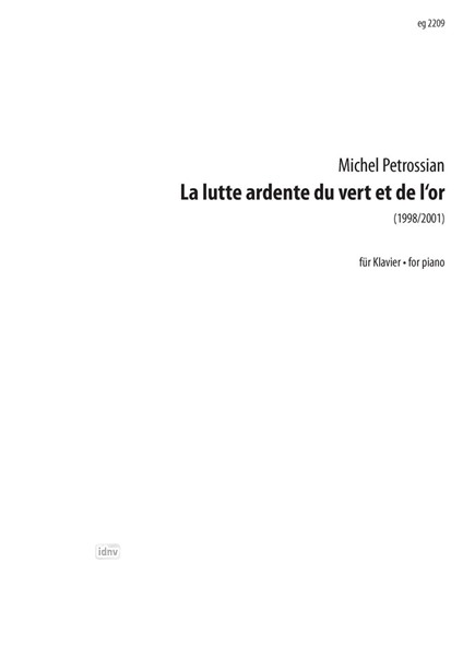 La lutte ardente du vert et de l'or für Klavier (1998/rev. 2001) La lutte ardente du vert et de l'or für Klavier (1998/rev. 2001)