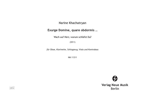 Exurge Domine, quare obdormis … für Oboe, Klarinette, Schlagzeug, Viola und Kontrabass (2011) Exurge Domine, quare obdormis … für Oboe, Klarinette, Schlagzeug, Viola und Kontrabass (2011)
