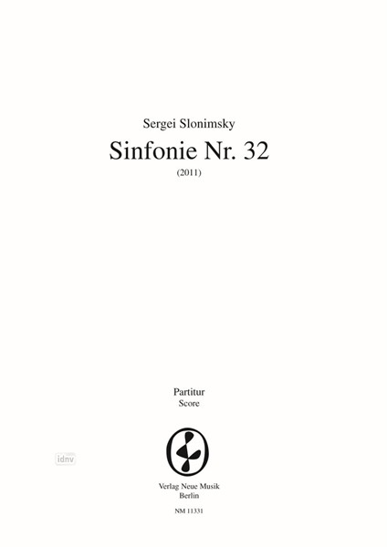 Symphonie Nr. 32 für Orchester (2011) Symphonie Nr. 32 für Orchester (2011)