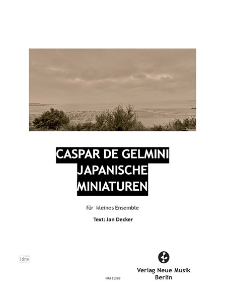 Japanische Miniaturen für Flöte, Viola, Schlagwerk (3 Spieler) und Altstimme solo (2012) Japanische Miniaturen für Flöte, Viola, Schlagwerk (3 Spieler) und Altstimme solo (2012)