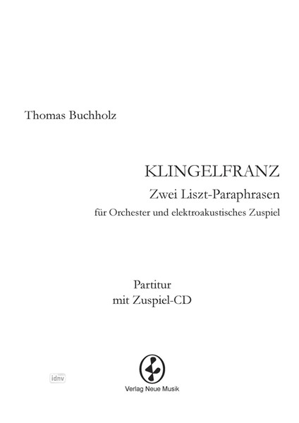 Klingelfranz für Orchester und elektroakustisches Zuspiel (2011) Klingelfranz für Orchester und elektroakustisches Zuspiel (2011)