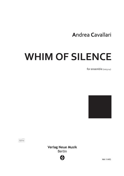 Whim of Silence für Ensemble (2013/14) Whim of Silence für Ensemble (2013/14)