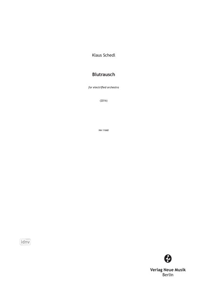 Blutrausch für elektrifiziertes Orchester (2016) Blutrausch für elektrifiziertes Orchester (2016)