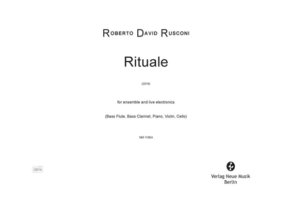 Rituale für Ensemble und Live-Elektronik ad lib. (2016) Rituale für Ensemble und Live-Elektronik ad lib. (2016)