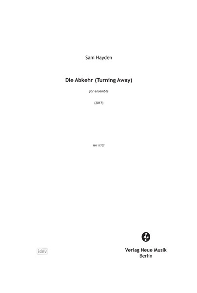 Die Abkehr (Turning Away) für Ensemble (2017) Die Abkehr (Turning Away) für Ensemble (2017)