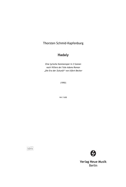 Hadaly für Sopran, Tenor, Bariton und Ensemble (1990) Hadaly für Sopran, Tenor, Bariton und Ensemble (1990)