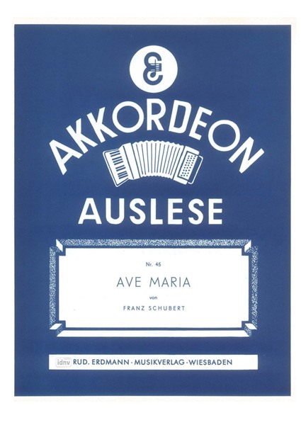 Ave Maria op. 25,Nr. 6 für Akkordeon Ave Maria op. 25,Nr. 6 für Akkordeon