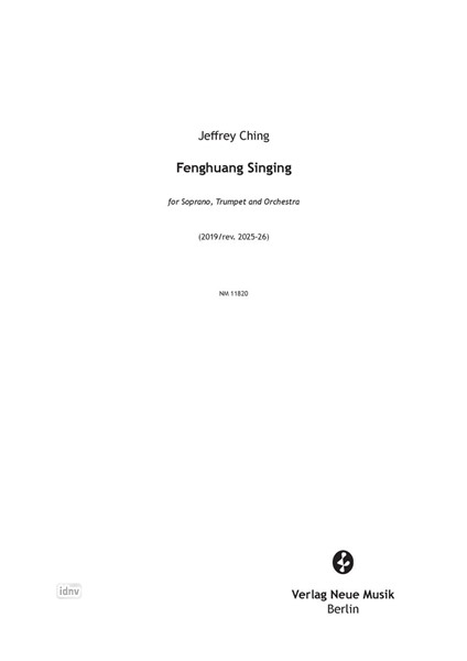 Fenghuang Singing für Sopran und Orchester (2019) Fenghuang Singing für Sopran und Orchester (2019)