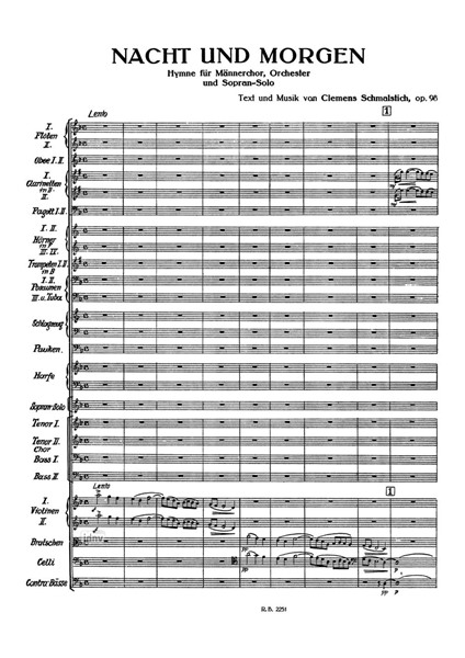 Nacht und Morgen op. 98 für Männerchor, Orchester und Sopran-Solo Nacht und Morgen op. 98 für Männerchor, Orchester und Sopran-Solo