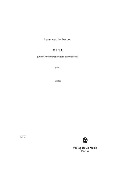 x i n a für drei performanceArtisten (und regisseur) (1987) x i n a für drei performanceArtisten (und regisseur) (1987)