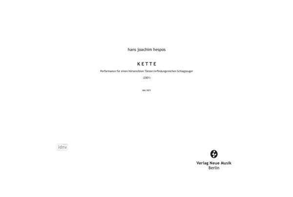 kette für einen hörsensiblen Tänzer / erfindungsreichen Schlagzeuger (2001) kette für einen hörsensiblen Tänzer / erfindungsreichen Schlagzeuger (2001)