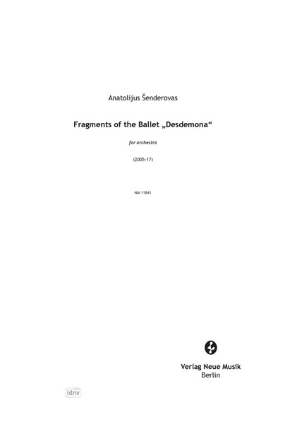 Fragments of the Ballet "Desdemona" für Orchester (2005-17) Fragments of the Ballet "Desdemona" für Orchester (2005-17)