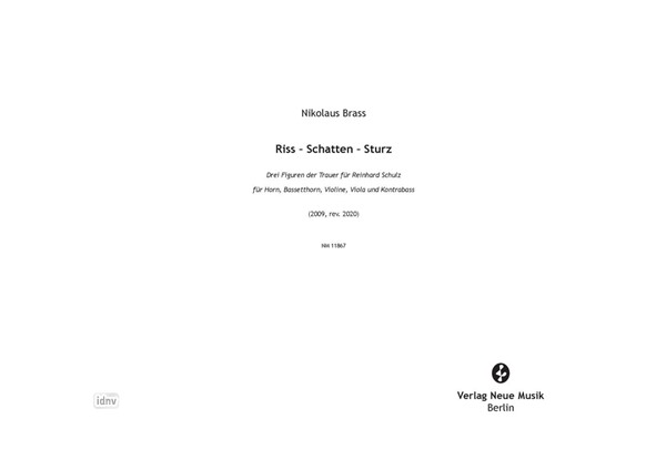 Riss – Schatten – Sturz für Horn, Bassetthorn, Violine, Viola und Kontrabass (2009, rev. 2020) Riss – Schatten – Sturz für Horn, Bassetthorn, Violine, Viola und Kontrabass (2009, rev. 2020)