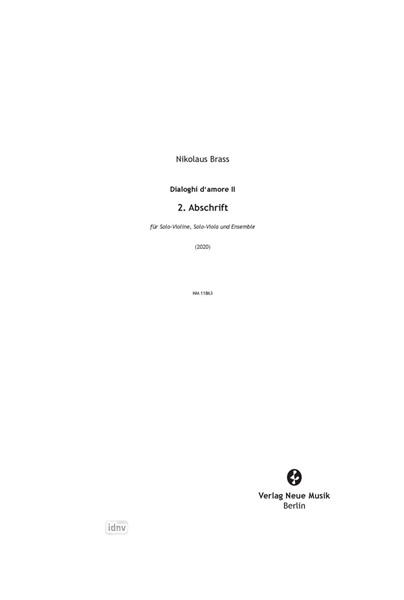 Dialoghi d‘amore II. 2. Abschrift für Solo-Violine, Solo-Viola und Ensemble (2020) Dialoghi d‘amore II. 2. Abschrift für Solo-Violine, Solo-Viola und Ensemble (2020)