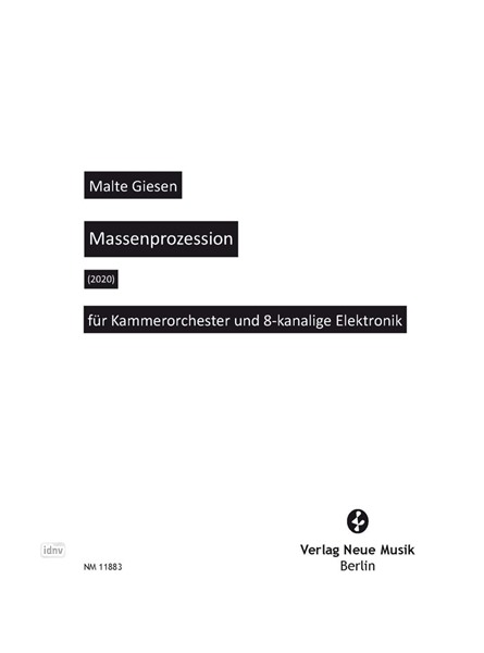 Massenprozession für Kammerorchester und 8-kanalige Elektronik (2020) Massenprozession für Kammerorchester und 8-kanalige Elektronik (2020)
