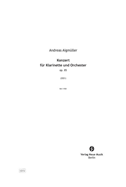 Konzert für Klarinette und Orchester op. 85 op. 85 (2021) Konzert für Klarinette und Orchester op. 85 op. 85 (2021)