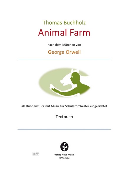 Animal Farm / Animal Farm Suite für Chor und Orchester Animal Farm / Animal Farm Suite für Chor und Orchester
