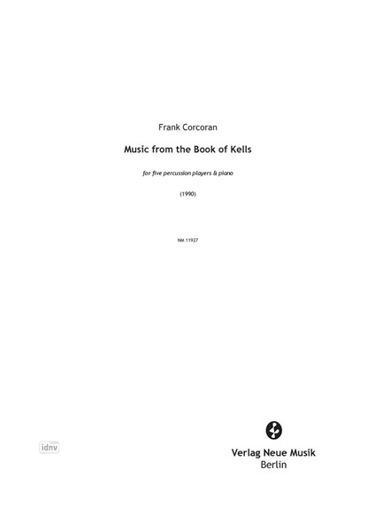 Music from the Book of Kells für fünf Schlagzeuger und Klavier (1999) Music from the Book of Kells für fünf Schlagzeuger und Klavier (1999)