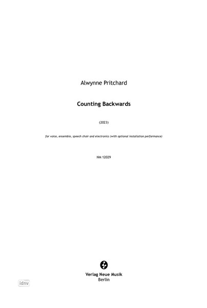 Counting Backwards für Stimme, Ensemble, Sprech-Chor und Elektronik (mit optionaler Performance Installation) (2023) Counting Backwards für Stimme, Ensemble, Sprech-Chor und Elektronik (mit optionaler Performance Installation) (2023)
