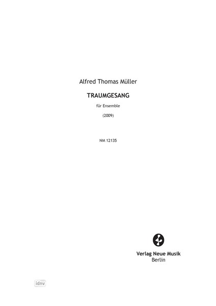 Traumgesang für Ensemble (2007) Traumgesang für Ensemble (2007)