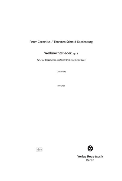 Weihnachtslieder op. 8 bearbeitet für Singstimme (tief) mit Orchesterbegleitung (2023/2024) Weihnachtslieder op. 8 bearbeitet für Singstimme (tief) mit Orchesterbegleitung (2023/2024)