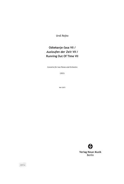 Auslaufen der Zeit VII für 2 Klaviere und Orchester (2023) Auslaufen der Zeit VII für 2 Klaviere und Orchester (2023)