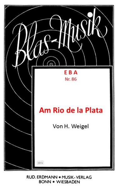 Am Rio De La Plata (Beguine Concertante) für Blasorchester Am Rio De La Plata (Beguine Concertante) für Blasorchester