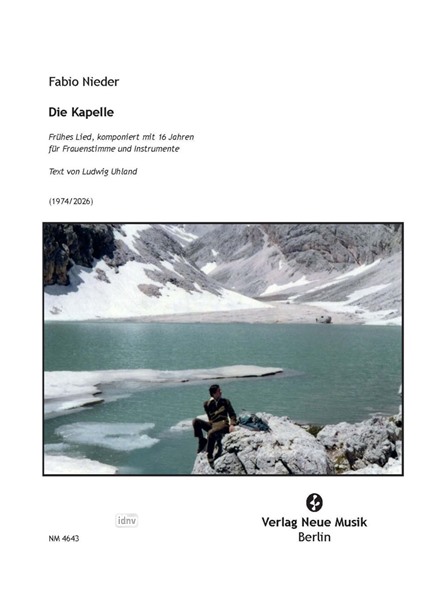 Die Kapelle Fassung für Frauenstimme und Klarinette in A, Violine, Violoncello, Kontrabass, Vibraphon und Klavier (1974/2026) Die Kapelle Fassung für Frauenstimme und Klarinette in A, Violine, Violoncello, Kontrabass, Vibraphon und Klavier (1974/2026)
