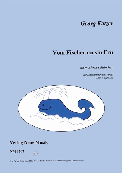 Vom Fischer un sin Fru für Solostimmen und/oder Chor a capella Vom Fischer un sin Fru für Solostimmen und/oder Chor a capella
